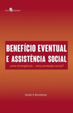 Benefício eventual e assistência social: Uma emergência - Uma proteção social?