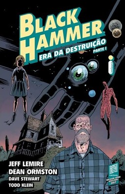 Black Hammer Volume 3: Era da destruição - Parte I
