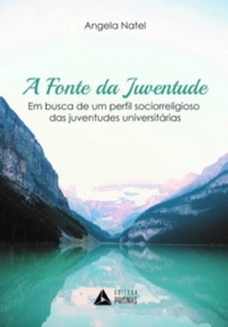 A fonte da juventude (Coleção Religiões e Religiosidades)