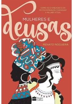 MULHERES E DEUSAS: COMO AS DIVINDADES E OS...ATUAL