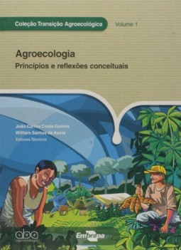 Agroecologia: princípios e reflexões conceituais