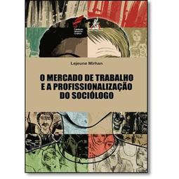 O Mercado de Trabalho e a profissionalização do sociólogo