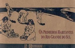 Os Primeiros Habitantes do Rio Grande do Sul