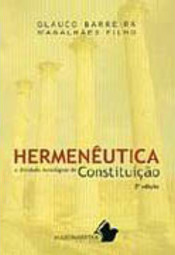 Hermenêutica e Unidade Axiológica da Constituição