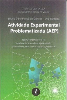 Atividade experimental problematizada (AEP): ensino experimental de ciências - uma proposta