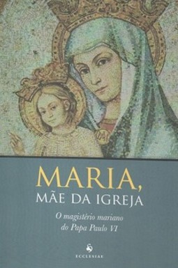 Maria, Mãe da Igreja