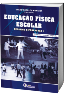 Educação física escolar: desafios e propostas 1