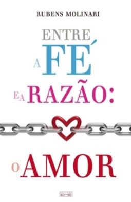 Entre a Fé e a Razão: o Amor