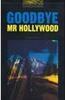 Goodbye Mr Hollywood - Importado