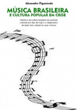 MÚSICA BRASILEIRA E CULTURA POPULAR EM CRISE