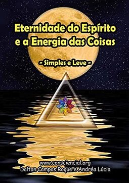 Eternidade Do Espírito E A Energia Das Coisas