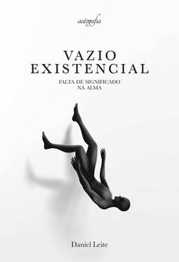 Vazio existencial: falta de siginificado na alma