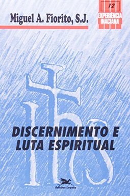 Discernimento e Luta Espiritual