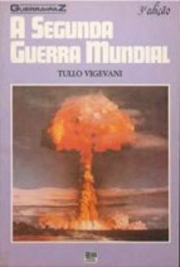 A Segunda Guerra Mundial (Guerra e Paz #6)