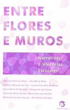 Entre Flores e Muros