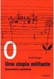 Utopia Militante: Repensando o Socialismo, Uma