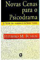 Novas Cenas para o Psicodrama: o Teste da Mirada e Outros Temas