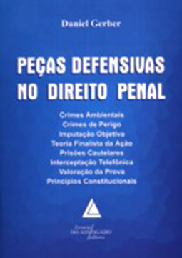 Peças defensivas no direito penal: Crimes ambientais, crimes de perigo, imputação objetiva