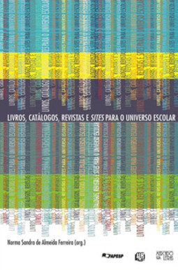 Livros, catálogos, revistas e sites para o universo escolar