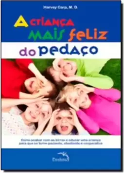 Crianca Mais Feliz Do Pedaco, A