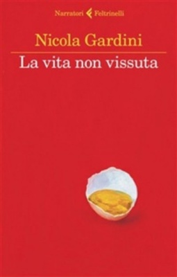 La Vita non Vissuta (I Narratori)