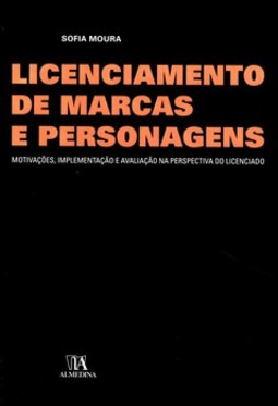 Licenciamento de marcas e personagens: motivações, implementação e avaliação na perspectiva do licenciado
