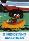 O Indiozinho Amazonas (Paraíso da Infância)
