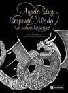 Aynda-Luz e a serpente alada e outras histórias