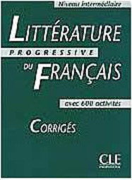 Littérature Progressive du Français - Niveau Intermédiaire - Corrigés