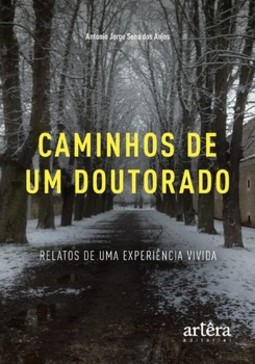 Caminhos de um doutorado: Relatos de uma experiência vivida