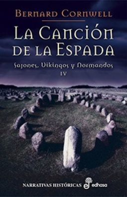 La Canción de la Espada (Sajones, Vikingos y Normandos #IV)