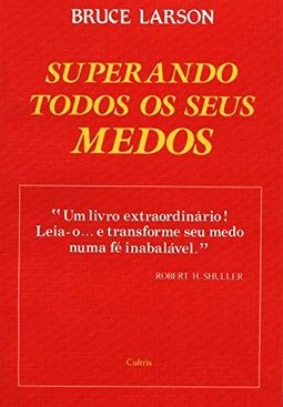 Superando Todos os seus Medos