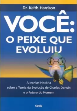 Você: O Peixe Que Evoluiu