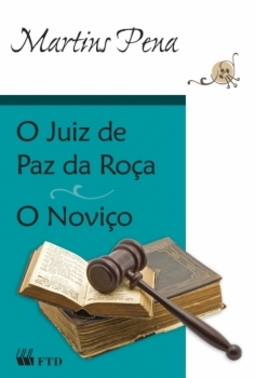 O juiz de paz na roça / O noviço