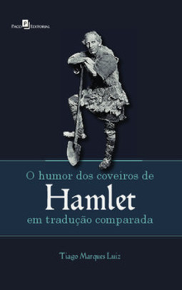 O humor dos coveiros de Hamlet em tradução comparada