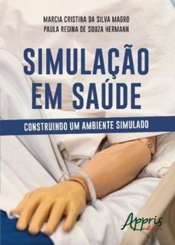 Simulação em saúde: construindo um ambiente simulado