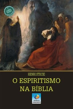 O espiritismo na Bíblia