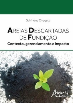 Areias descartadas de fundição: contexto, gerenciamento e impacto