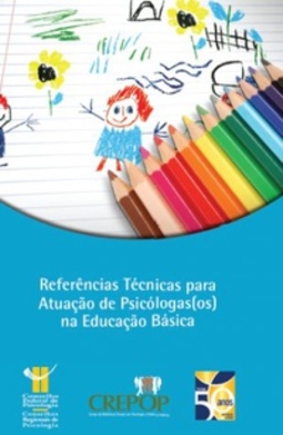 Referências Técnicas para a Atuação de Psicólogas(os) na Educação Básica