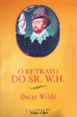 O Retrato do Sr. W.H. (Clássicos)