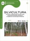 Silvicultura: conceitos, regeneração da mata ciliar, produção de mudas florestais e unidades de conservação ambiental