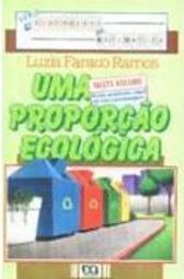 Proporção Ecológica, Uma