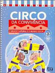 Circo da Convivência: o Mundo Natural e o Mundo Social - vol. 3