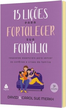 15 Lições para fortalecer sua família