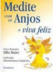 Medite com os Anjos e Viva Feliz