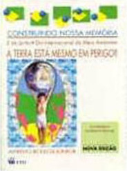 5 de Junho, Dia Internacional do Meio Ambiente: a Terra Está Mesmo...