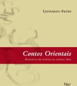 Contos Orientais: Baseados em Fontes da Antiga Ásia