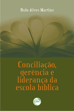 Conciliação, gerência e liderança da escola bíblica