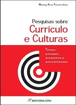 Pesquisas sobre currículo e culturas: temas, embates, problemas e possibilidades