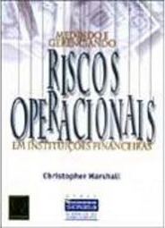 Medindo e Gerenciando Riscos Operacionais em Instituições Financeiras